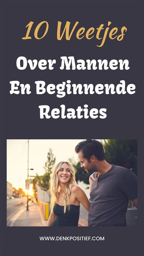 mannen en beginnende relaties|Zo krijg je een relatie met hem (Zijn 7 grootste angsten)